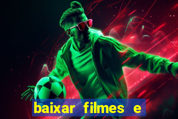 baixar filmes e series em mp4